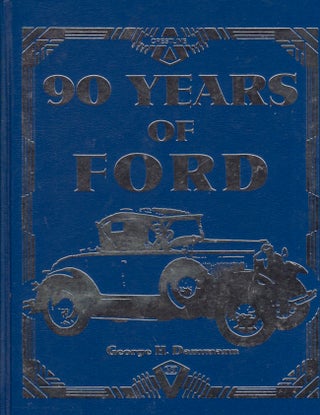 Item #22102 90 Years of Ford. George H. Dammann