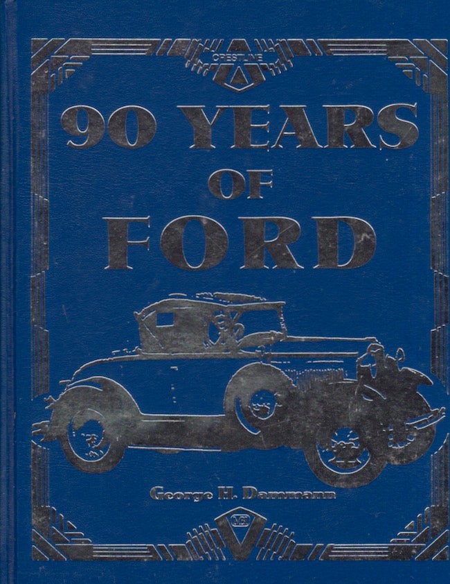 Item #22102 90 Years of Ford. George H. Dammann.