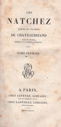 Item #22140 Les Natchez. M. Le Vicomte Chateaubriand, François Ren&eacute