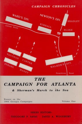 Item #22151 The Campaign for Atlanta & Sherman's March to the Sea: Essays on the 1864 Georgia...