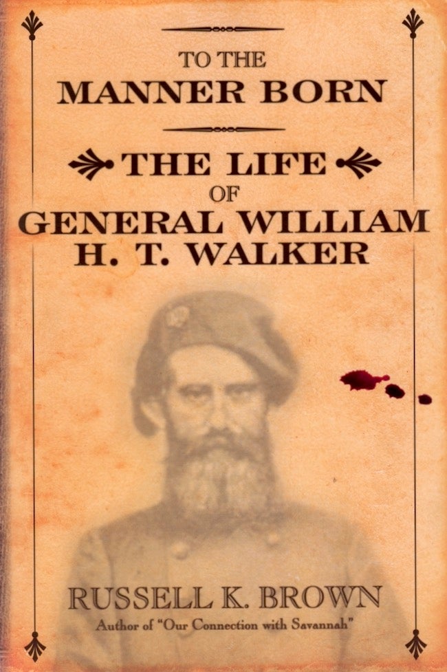 Item #22154 To the Manner Born: The Life of General William T. Walker. Russell K. Brown.