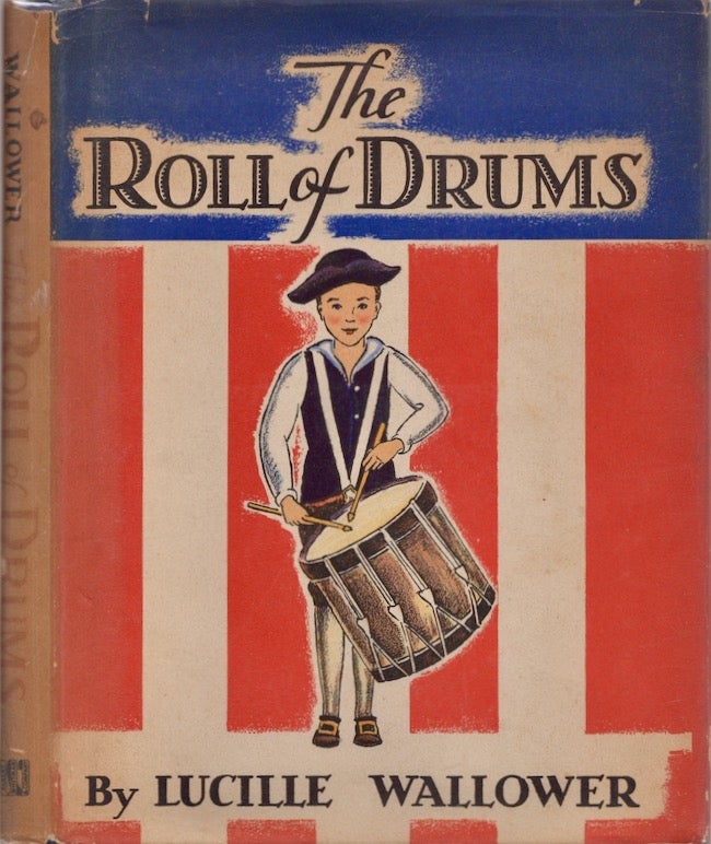 Item #22228 The Roll of Drums. Lucille Wallower.