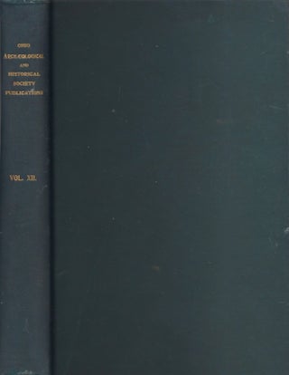 Item #22239 Ohio Archaeological and Historical Publications, Volume XII. Fred J. Heer