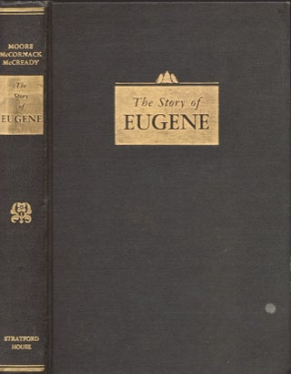 Item #22263 The Story of Eugene. Lucia W. Moore, Nina W. McCornack, Gladys W. McCready