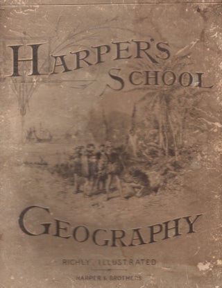 Item #22273 Harper's School Geography With Maps and Illustrations Prepared Expressly For This...
