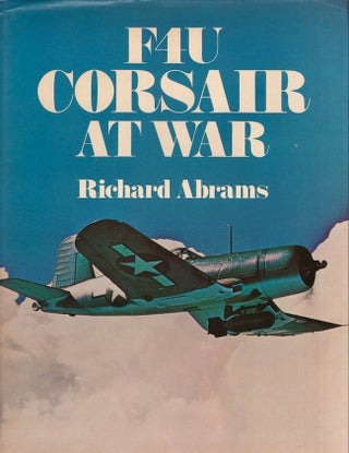 Item #22282 F4U Corsair At War. Richard Abrams