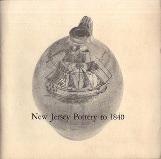 Item #22293 New Jersey Pottery to 1840 March 18 through May 12, 1972. New Jersey State Museum