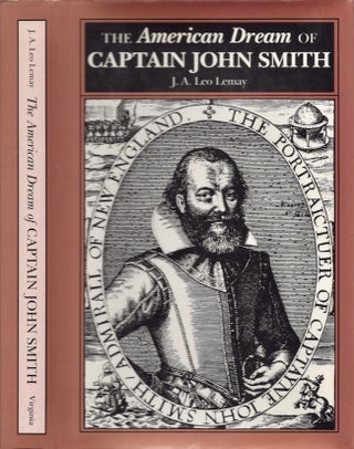 Item #22435 The American Dream of Captain John Smith. J. A. Leo Lemay