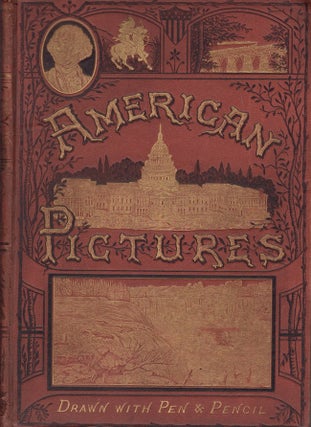 Item #22440 American Pictures Drawn With Pen and Pencil. Rev. Samuel Manning