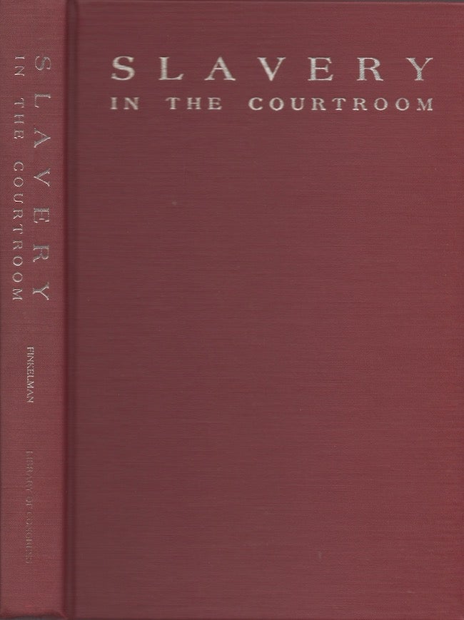 Item #22445 Slavery in the Courtroom: An Annotated Bibliography of American Cases. Paul Finkleman.
