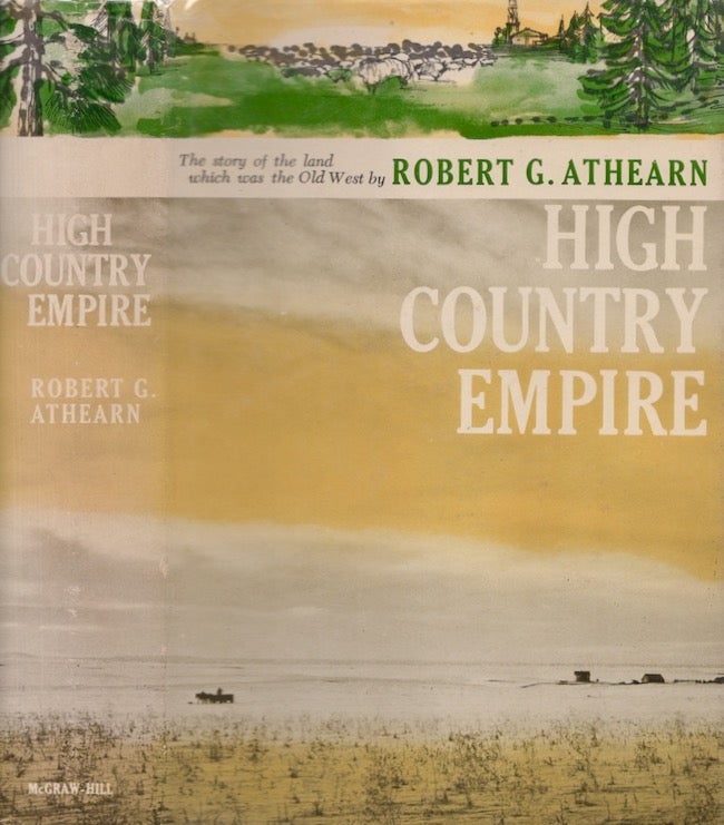Item #22480 High Country Empire. Robert G. Athearn.
