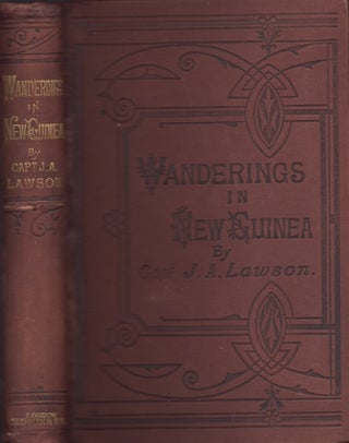 Item #22655 Wanderings in the Interior of New Guinea. Captain J. A. Lawson