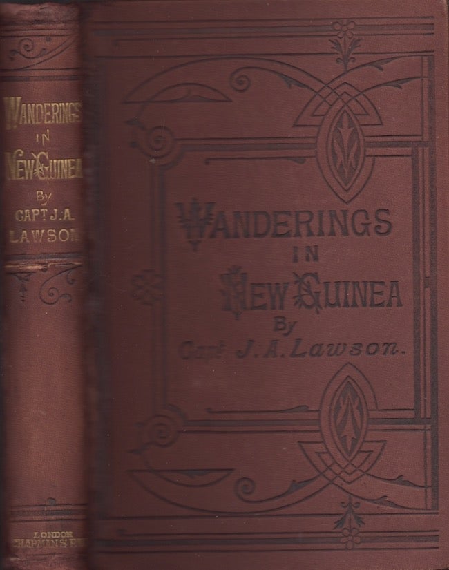 Item #22655 Wanderings in the Interior of New Guinea. Captain J. A. Lawson.