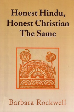 Item #22690 Honest Hindu, Honest Christian The Same. Barbara Rockwell