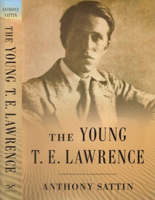 Item #22723 The Young T. E. Lawrence. Anthony Sattin