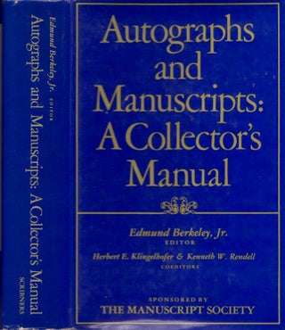 Item #22732 Autographs and Manuscripts: A Collector's Manual. Edmund Jr Berkeley
