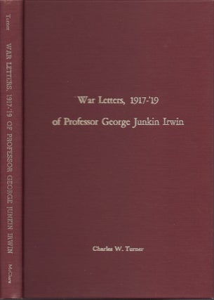 Item #22788 War Letters, 1917-'19 of Professor George Junkin Irwin. Professor George Junkin...