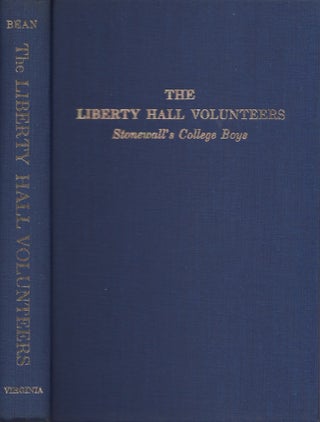 Item #22820 The Liberty Hall Volunteers Stonewall's College Boys. W. G. Bean