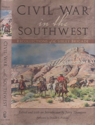 Item #22822 Civil War in the Southwest Recollections of the Sibley Brigade. Jerry Thompson, edited