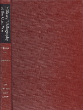 Item #22853 Military Bibliography of the Civil War. Volume III. C. E. Dornbusch