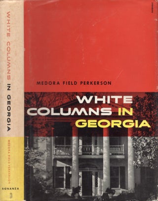 Item #22887 White Columns in Georgia. Medora Field Perkerson