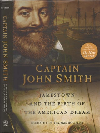 Item #22897 Captain John Smith: Jamestown and the Birth of the American Dream. Dorothy Hoobler,...