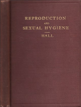 Item #22920 The Biology, Physiology and Sociology of Reproduction Also Sexual Hygiene with...