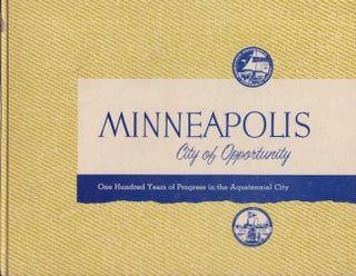 Item #22935 1856-1956 Minneapolis, City of Opportunity A Century of Progress in the Aquatennial...