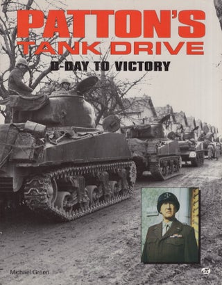 Item #22937 Patton's Tank Drive D-Day to Victory. Michael Green