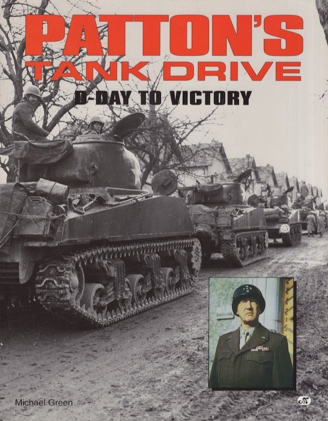 Item #22937 Patton's Tank Drive D-Day to Victory. Michael Green.