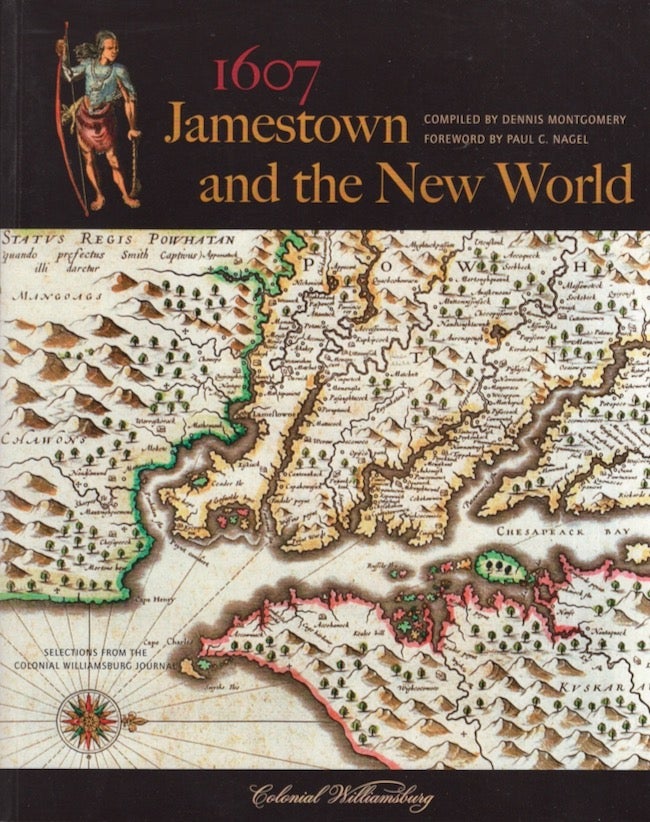 Item #22965 1607 Jamestown and the New World. Dennis Montgomery.