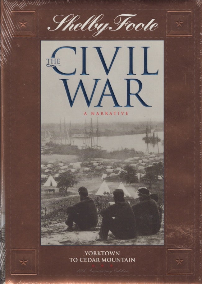 Item #22991 The Civil War A Narrative: Yorktown to Cedar Mountain. Vol. 3. Shelby Foote.