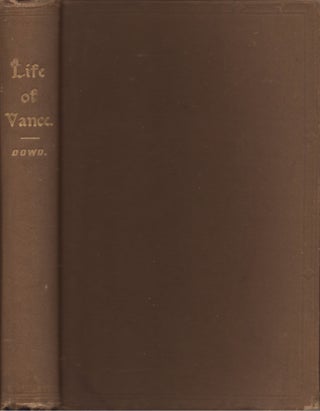 Item #23003 Life of Zebulon B. Vance. Clement Dowd