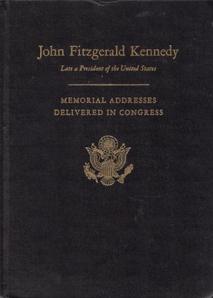 Item #23014 Memorial Addresses in the Congress of the United States and Tributes in Eulogy of...