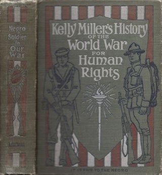 Item #23059 Kelly Miller's History of the World War for Human Rights. Kelly Miller
