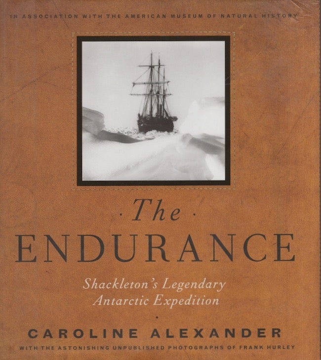 Item #23070 The Endurance: Shackleton's Legendary Antarctic Expedition. Carolina Alexander.