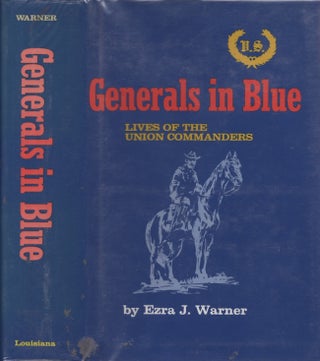 Item #23071 Generals in Blue: Lives of Union Commanders. Ezra J. Warner