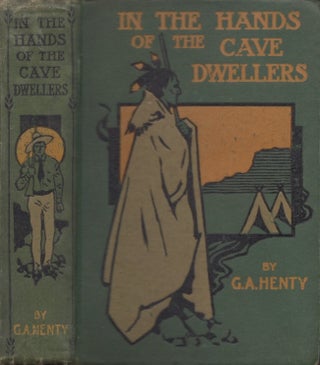 Item #23160 In the Hands of the Cave-Dwellers. G. A. Henty