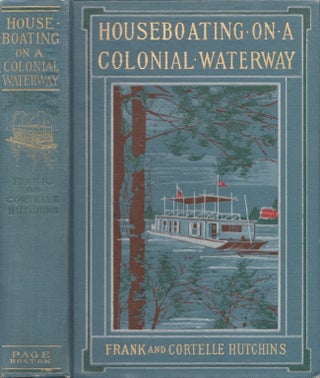 Item #23205 Houseboating on a Colonial Waterway. Frank Hutchins, Cortelle Hutchins
