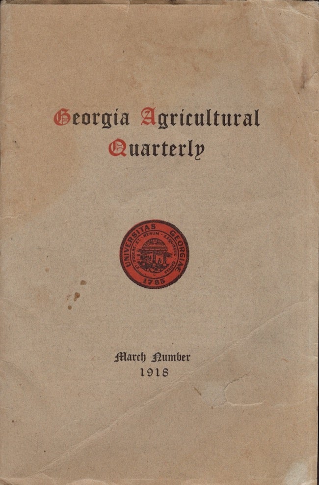 Item #23219 Georgia Agricultural Quarterly. March Number 1918. Vol. XI No. 3. Georgia Agricultural Quarterly.
