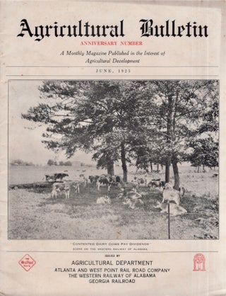 Item #23222 Agricultural Bulletin Anniversary Number A Monthly Magazine Published in the Interest...