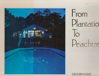 Item #23235 From Plantation To Peachtree: A Century and a Half of Classic Atlanta Homes. Jane F....