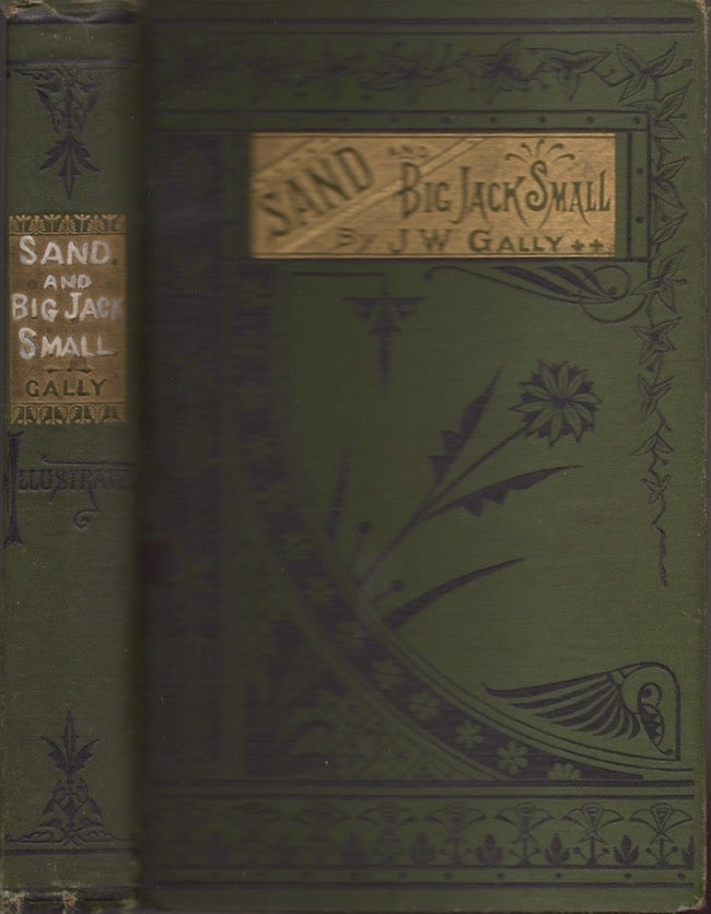 Item #23240 Sand and Big Jack Small. J. W. Gally.