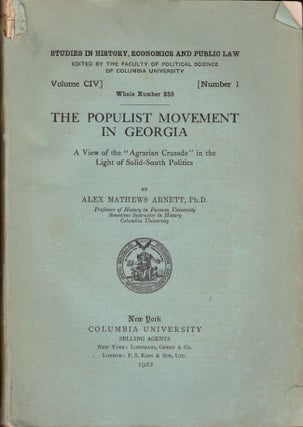 Item #23305 The Populist Movement in Georgia: A View of the "Agrarian Crusade" in the Light of...