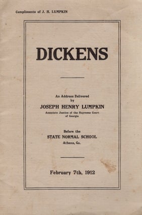 Item #23367 Dickens. An Address Delivered by Joseph Henry Lumpkin Associate Justice of the...