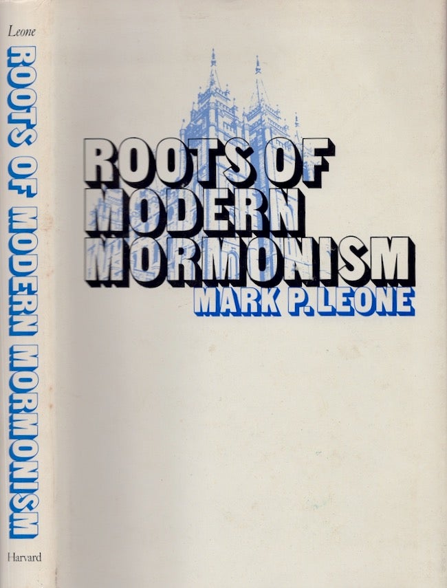 Item #23396 Roots of Modern Mormonism. Mark P. Leone.