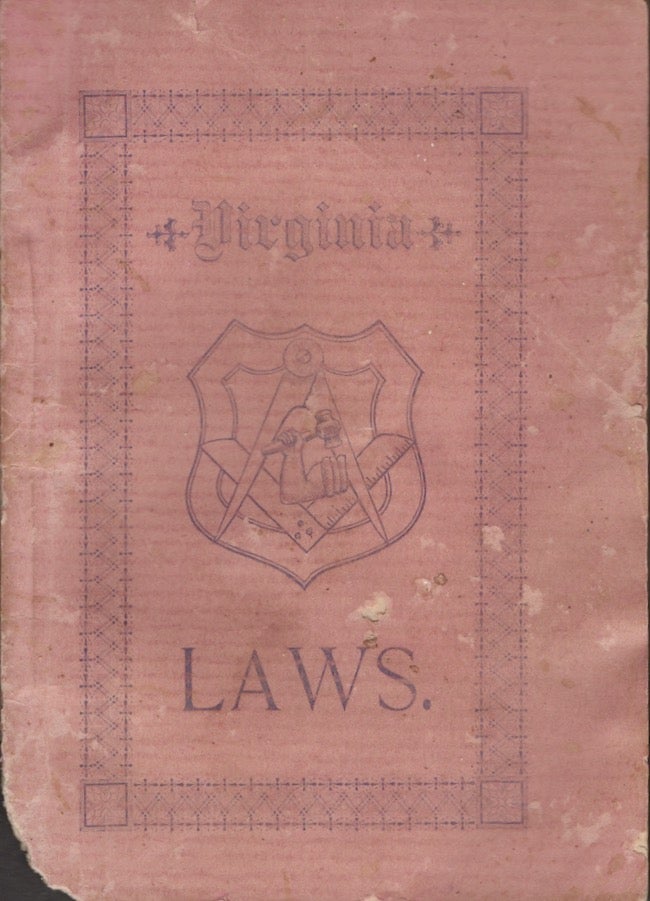 Item #23411 Constitution, By-Laws and Rules of Order For the Government of the State Council of Virginia, Jr. O. U. A. M., and Subordinate Councils. 1897. State Council of Virginia.
