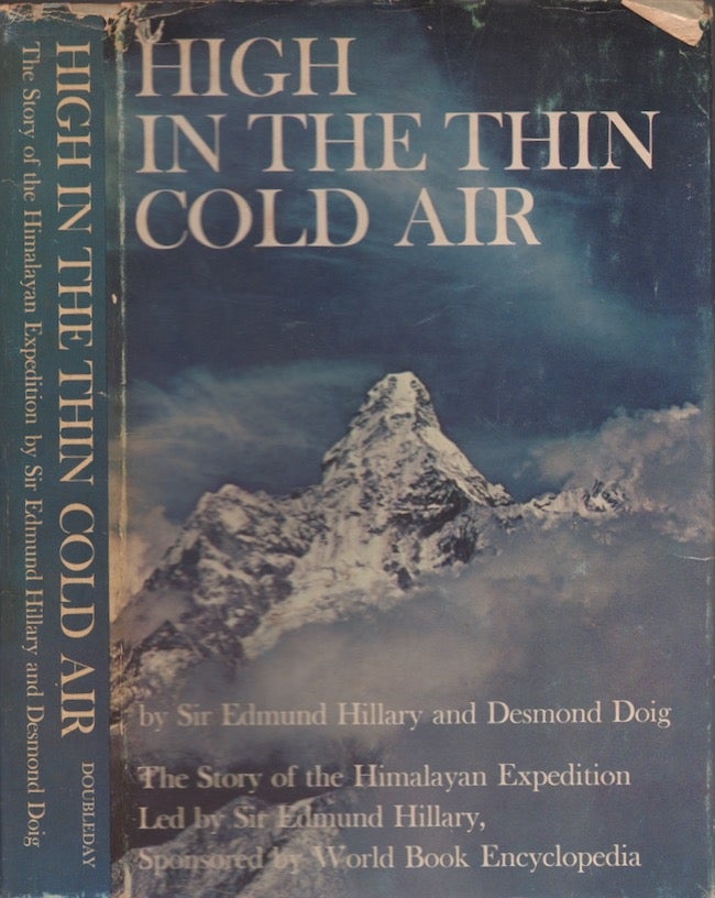 Item #23419 High in the Thin Cold Air: The Story of the Himalayan Expedition, led by Sir Edmund Hillary. Sir Edmond Hillary, Desmond Doig.