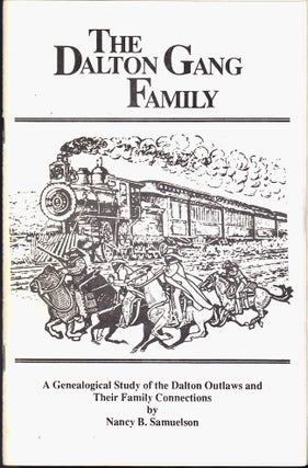 Item #23427 The Dalton Gang Family A Genealogical Study of the Dalton Outlaws and Their Family...
