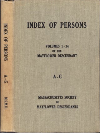 Item #23435 Index of Persons: Volumes 1-34 of the Mayflower Descendant. In two volumes A-G and...